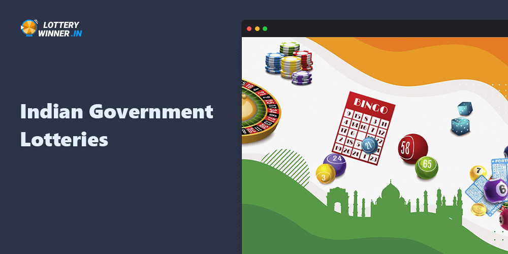 Government Lotteries, which are very popular in India