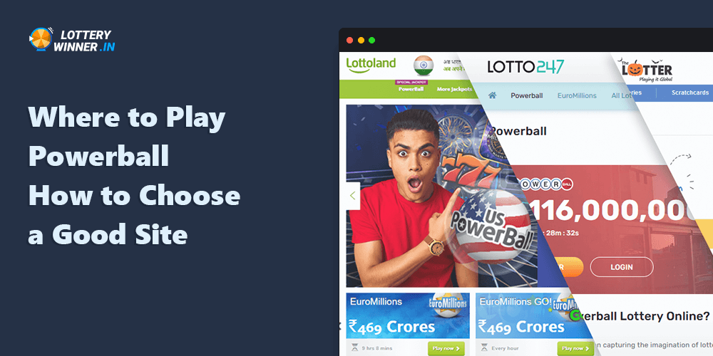 A detailed guide on how to choose a good site where to play Powerball for Indians