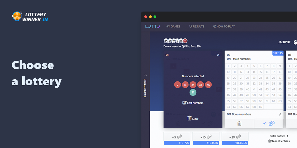 Choose the lottery you want to play and fill in the lucky numbers