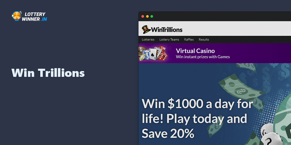 Win Trillions is another site which allows to play the lottery online